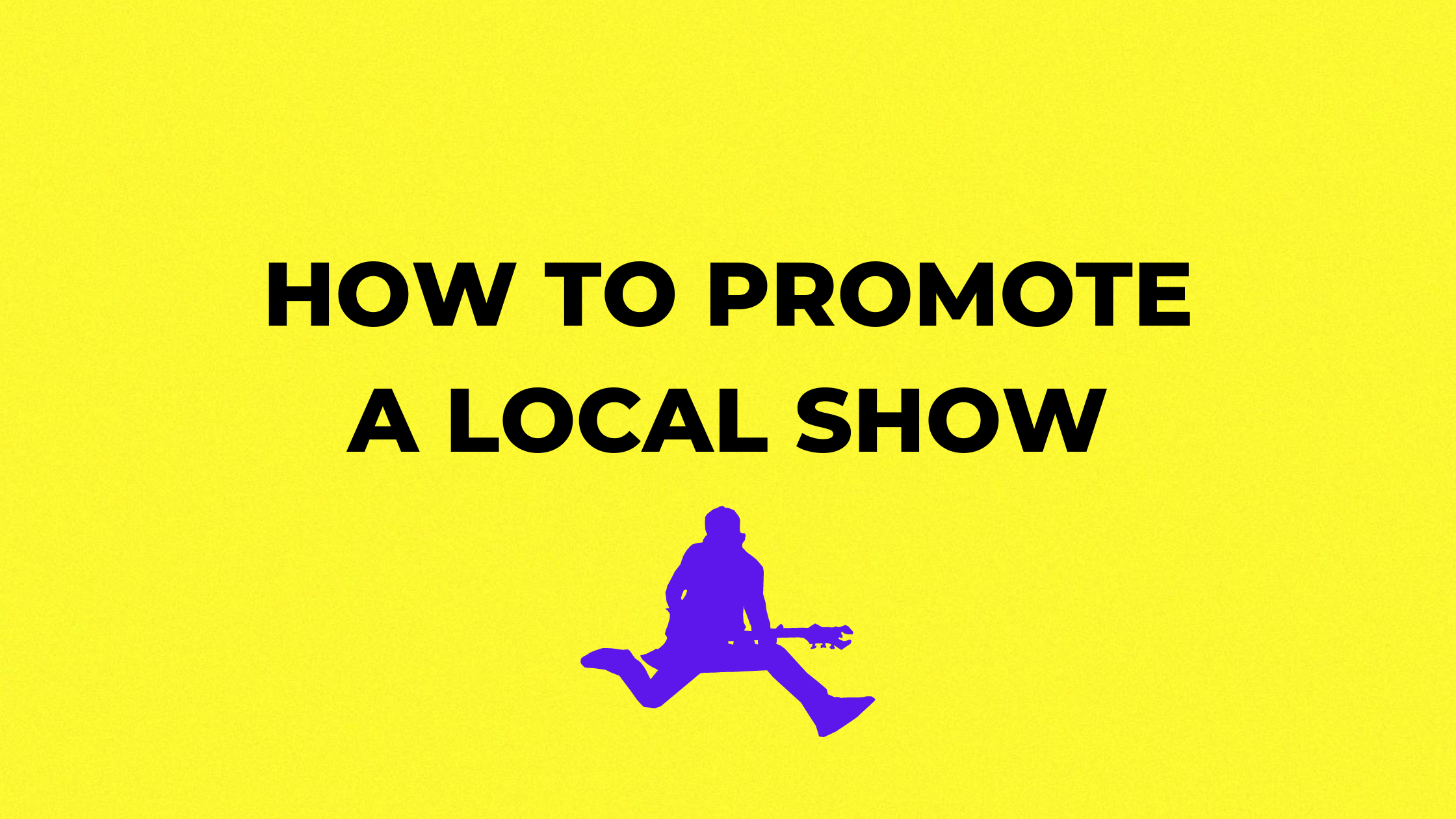How to Promote a Show: Concert Marketing Plan